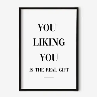 You liking you is a real gift - Tranh typography hiện đại