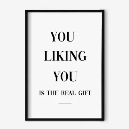 You liking you is a real gift - Tranh typography hiện đại