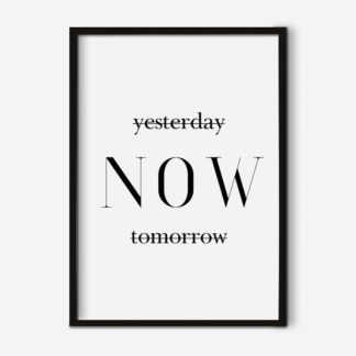 Yesterday Now Tomorrow - Tranh khung kính typography